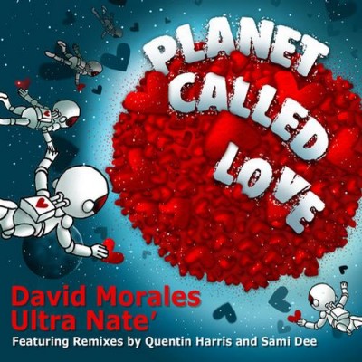 David-Morales-Ultra-Nate-Planet-Called-Love